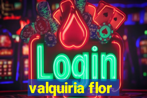 valquiria flor